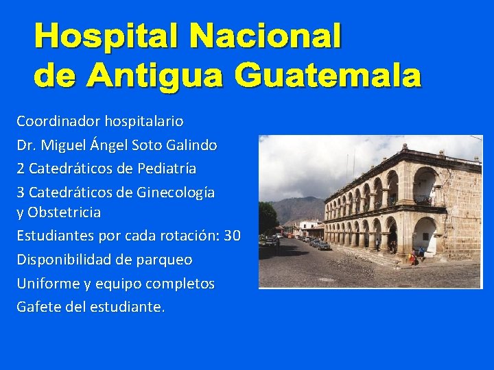 Coordinador hospitalario Dr. Miguel Ángel Soto Galindo 2 Catedráticos de Pediatría 3 Catedráticos de