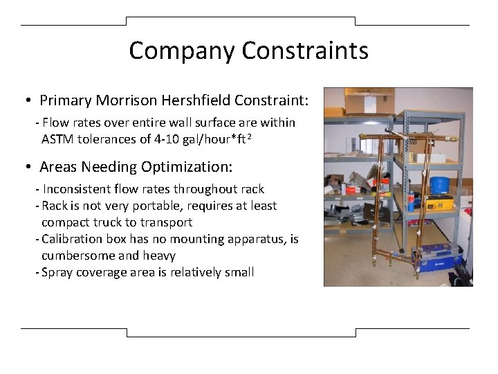Company Constraints • Primary Morrison Hershfield Constraint: - Flow rates over entire wall surface