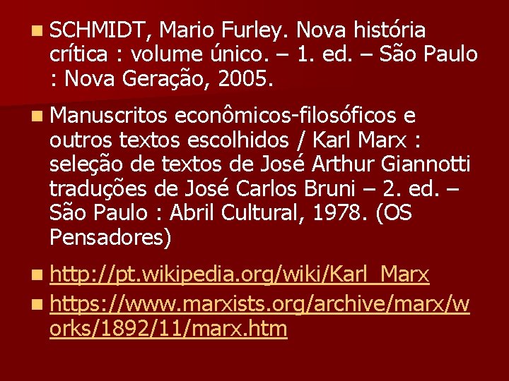 n SCHMIDT, Mario Furley. Nova história crítica : volume único. – 1. ed. –