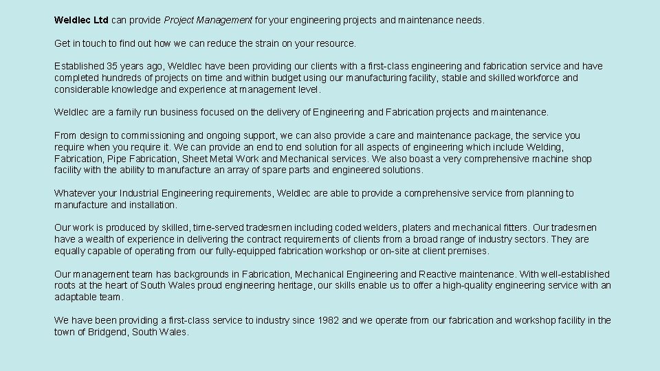 Weldlec Ltd can provide Project Management for your engineering projects and maintenance needs. Get