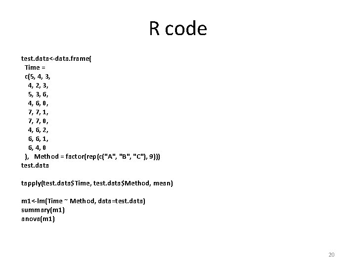 R code test. data<-data. frame( Time = c(5, 4, 3, 4, 2, 3, 5,