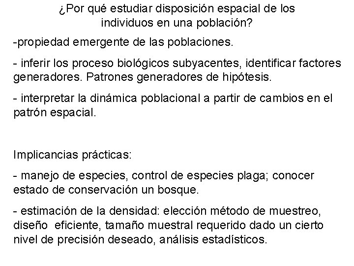 ¿Por qué estudiar disposición espacial de los individuos en una población? -propiedad emergente de