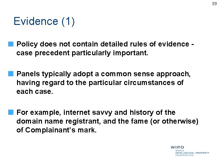 39 Evidence (1) Policy does not contain detailed rules of evidence case precedent particularly 39 Evidence (1) Policy does not contain detailed rules of evidence case precedent particularly