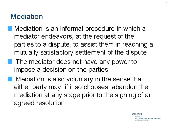 6 Mediation is an informal procedure in which a mediator endeavors, at the request 6 Mediation is an informal procedure in which a mediator endeavors, at the request