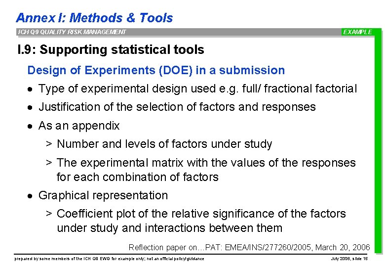 Annex I: Methods & Tools ICH Q 9 QUALITY RISK MANAGEMENT EXAMPLE I. 9: