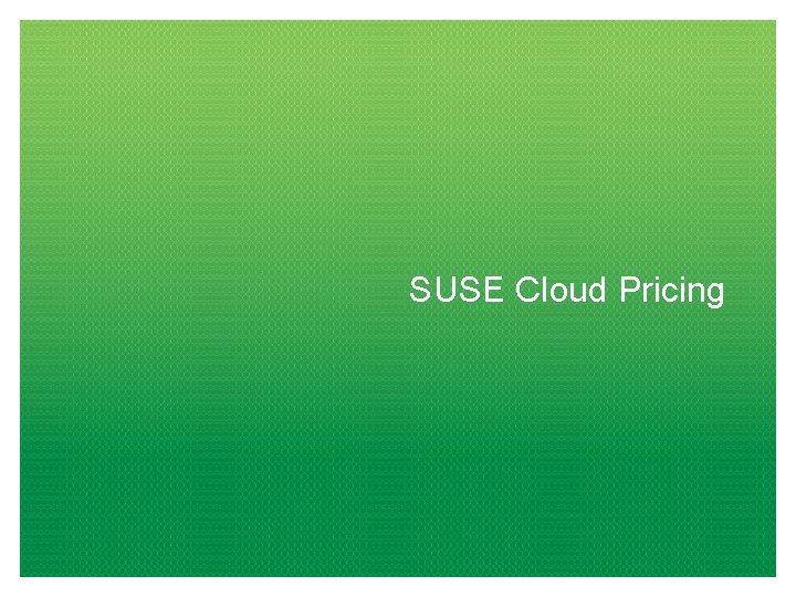 SUSE Cloud Pricing 