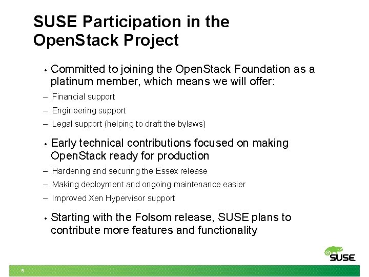 SUSE Participation in the Open. Stack Project • Committed to joining the Open. Stack