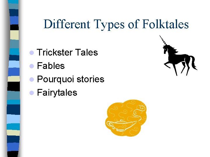 Different Types of Folktales Trickster Tales Fables Pourquoi stories Fairytales 