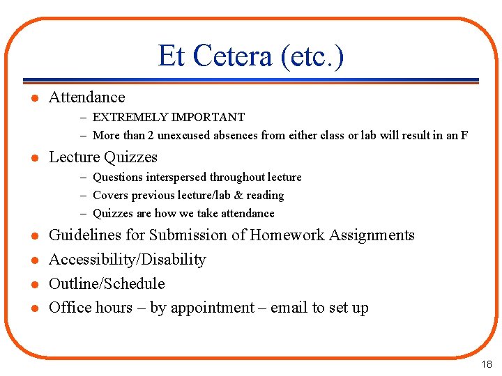 Et Cetera (etc. ) l Attendance – EXTREMELY IMPORTANT – More than 2 unexcused