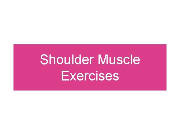 Shoulder Muscle Exercises 