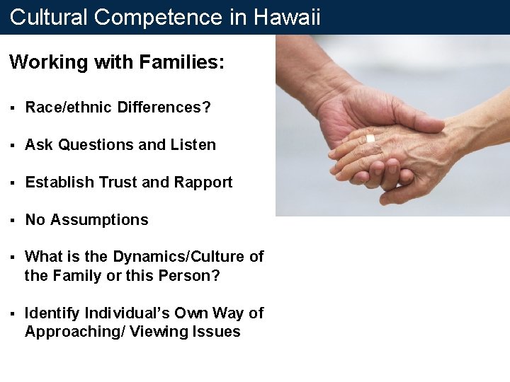 Cultural Competence in Hawaii Working with Families: § Race/ethnic Differences? § Ask Questions and Cultural Competence in Hawaii Working with Families: § Race/ethnic Differences? § Ask Questions and
