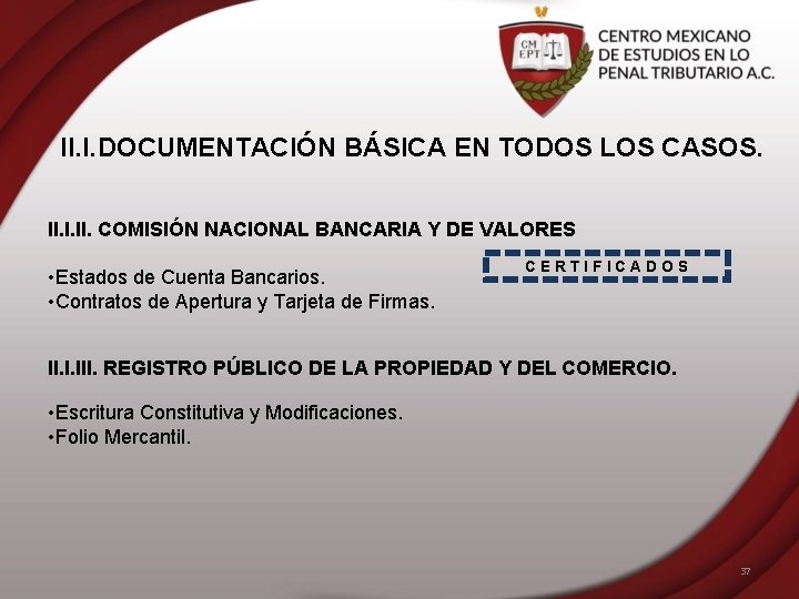 II. I. DOCUMENTACIÓN BÁSICA EN TODOS LOS CASOS. II. I. II. COMISIÓN NACIONAL BANCARIA