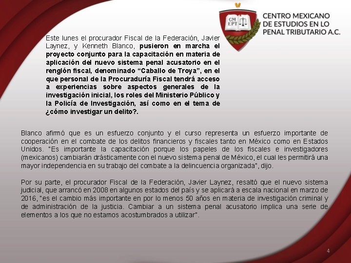 Este lunes el procurador Fiscal de la Federación, Javier Laynez, y Kenneth Blanco, pusieron
