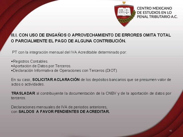 III. I. CON USO DE ENGAÑOS O APROVECHAMIENTO DE ERRORES OMITA TOTAL O PARCIALMENTE