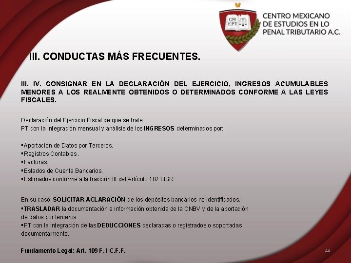 III. CONDUCTAS MÁS FRECUENTES. III. IV. CONSIGNAR EN LA DECLARACIÓN DEL EJERCICIO, INGRESOS ACUMULABLES