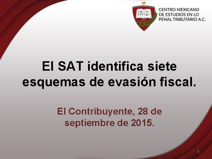 El SAT identifica siete esquemas de evasión fiscal. El Contribuyente, 28 de septiembre de