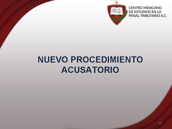 NUEVO PROCEDIMIENTO ACUSATORIO 63 