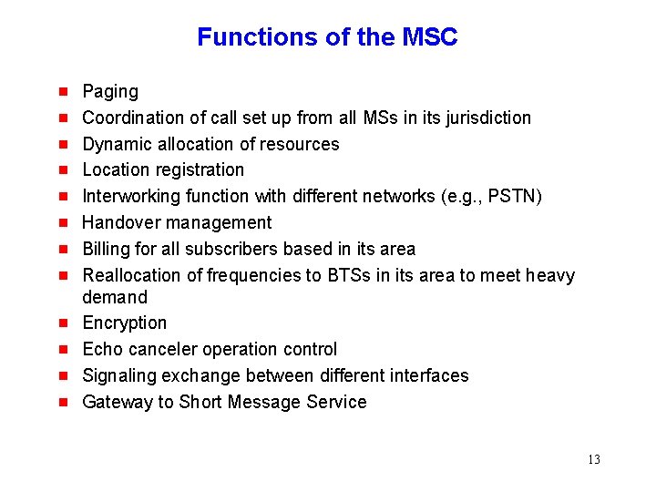 Functions of the MSC g g g Paging Coordination of call set up from Functions of the MSC g g g Paging Coordination of call set up from