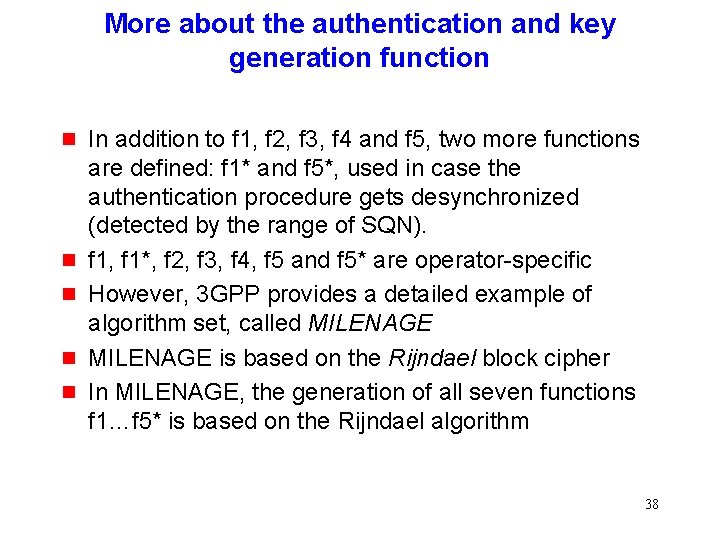 More about the authentication and key generation function g g g In addition to More about the authentication and key generation function g g g In addition to