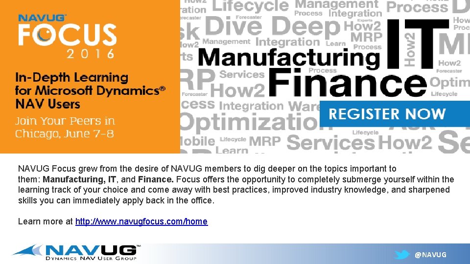 NAVUG Focus grew from the desire of NAVUG members to dig deeper on the