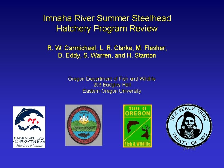 Imnaha River Summer Steelhead Hatchery Program Review R. W. Carmichael, L. R. Clarke, M.