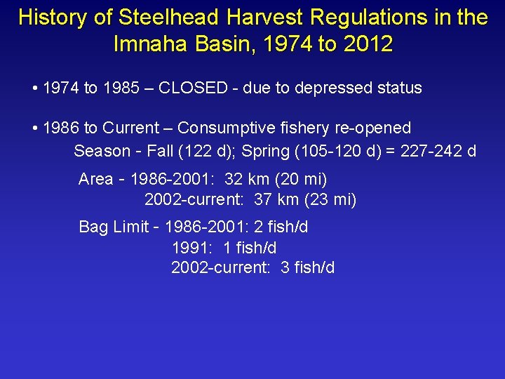 History of Steelhead Harvest Regulations in the Imnaha Basin, 1974 to 2012 • 1974