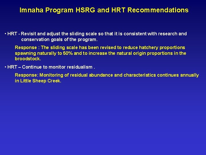 Imnaha Program HSRG and HRT Recommendations • HRT - Revisit and adjust the sliding