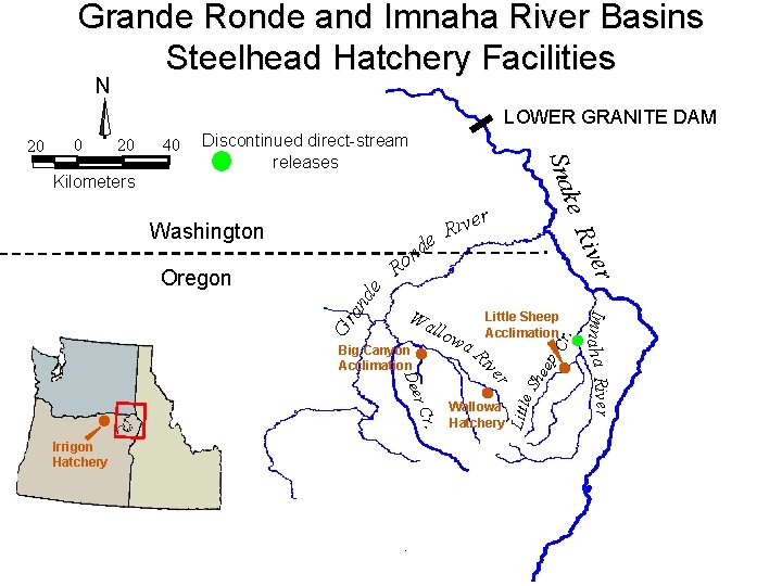 Grande Ronde and Imnaha River Basins Steelhead Hatchery Facilities N LOWER GRANITE DAM 0