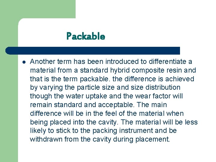 Packable l Another term has been introduced to differentiate a material from a standard