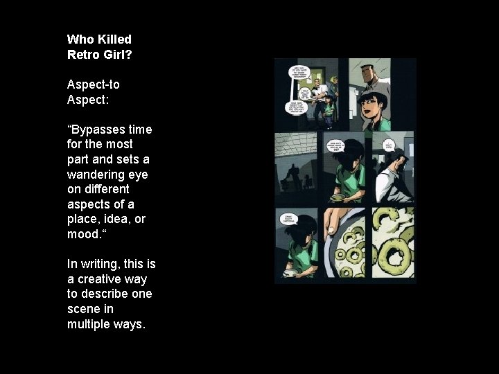 Who Killed Retro Girl? Aspect-to Aspect: “Bypasses time for the most part and sets