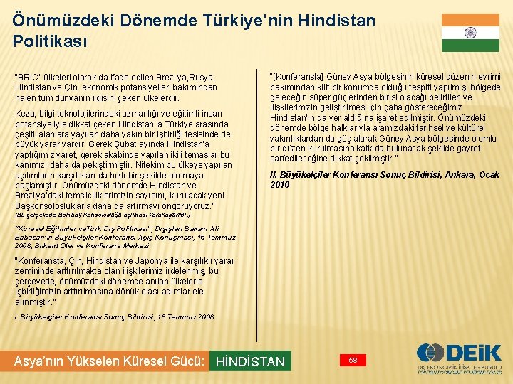 Önümüzdeki Dönemde Türkiye’nin Hindistan Politikası “BRIC” ülkeleri olarak da ifade edilen Brezilya, Rusya, Hindistan