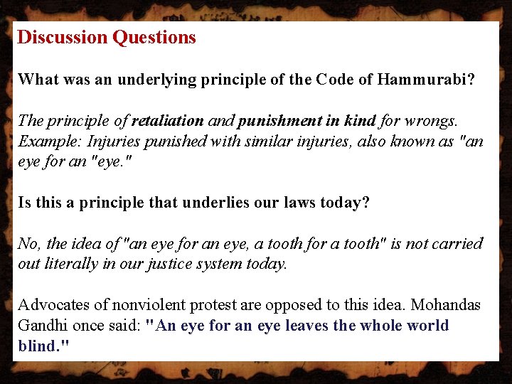 Discussion Questions What was an underlying principle of the Code of Hammurabi? The principle