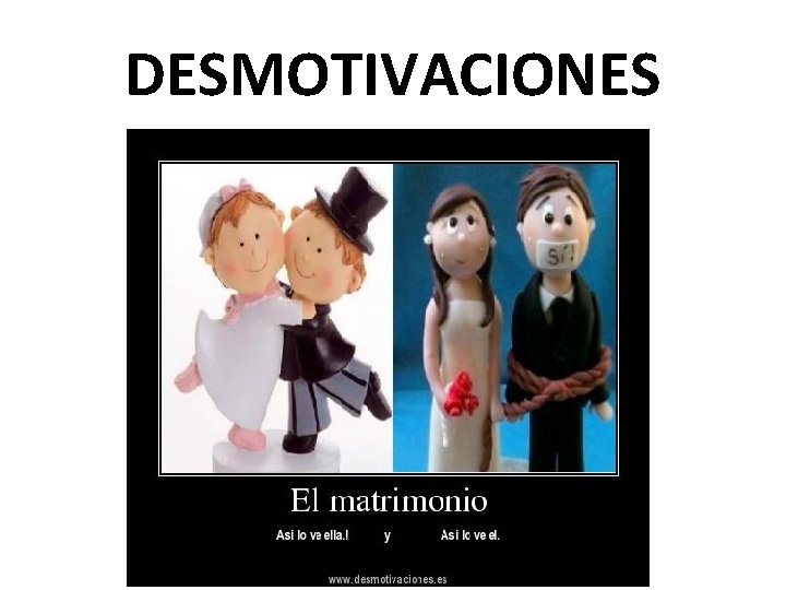 DESMOTIVACIONES DESMOTIVACIONES