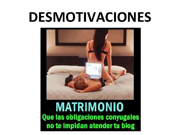 DESMOTIVACIONES DESMOTIVACIONES