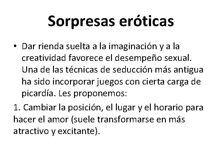 Sorpresas eróticas • Dar rienda suelta a la imaginación y a la creatividad favorece Sorpresas eróticas • Dar rienda suelta a la imaginación y a la creatividad favorece