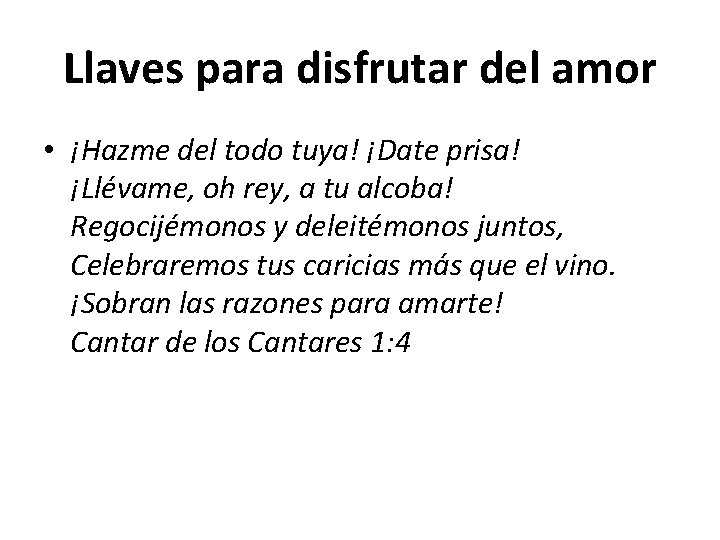 Llaves para disfrutar del amor • ¡Hazme del todo tuya! ¡Date prisa! ¡Llévame, oh Llaves para disfrutar del amor • ¡Hazme del todo tuya! ¡Date prisa! ¡Llévame, oh