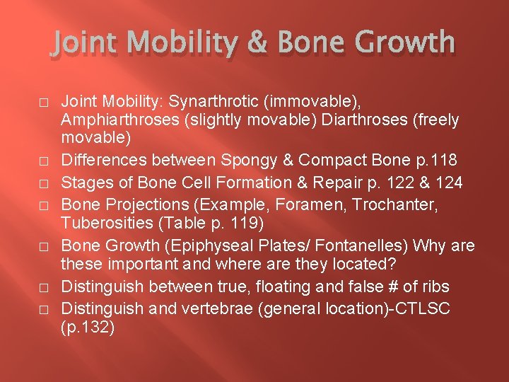 Joint Mobility & Bone Growth � � � � Joint Mobility: Synarthrotic (immovable), Amphiarthroses