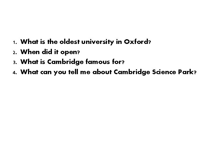 1. 2. 3. 4. What is the oldest university in Oxford? When did it