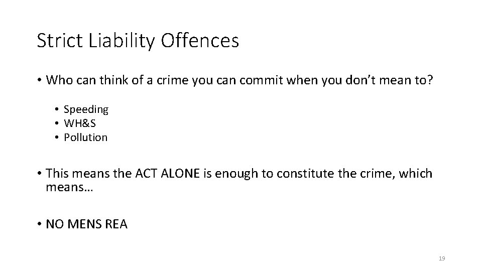 Strict Liability Offences • Who can think of a crime you can commit when Strict Liability Offences • Who can think of a crime you can commit when