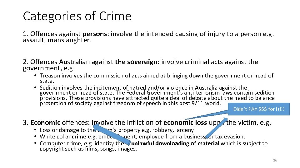 Categories of Crime 1. Offences against persons: involve the intended causing of injury to Categories of Crime 1. Offences against persons: involve the intended causing of injury to