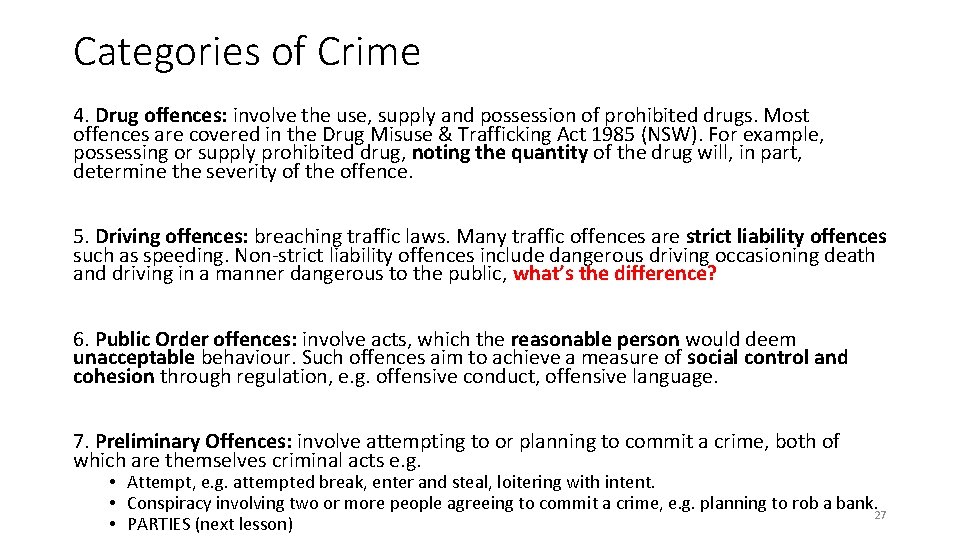 Categories of Crime 4. Drug offences: involve the use, supply and possession of prohibited Categories of Crime 4. Drug offences: involve the use, supply and possession of prohibited