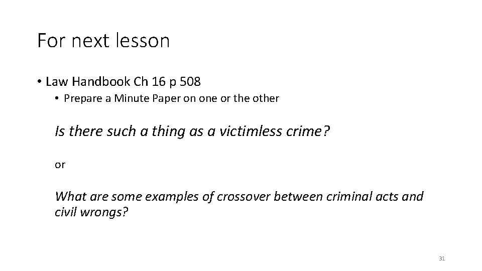 For next lesson • Law Handbook Ch 16 p 508 • Prepare a Minute For next lesson • Law Handbook Ch 16 p 508 • Prepare a Minute
