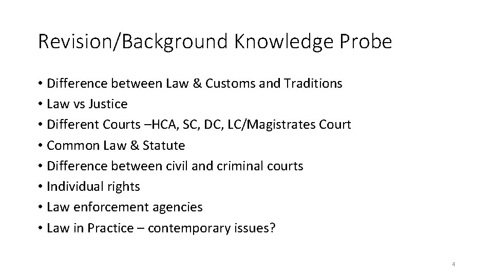 Revision/Background Knowledge Probe • Difference between Law & Customs and Traditions • Law vs Revision/Background Knowledge Probe • Difference between Law & Customs and Traditions • Law vs