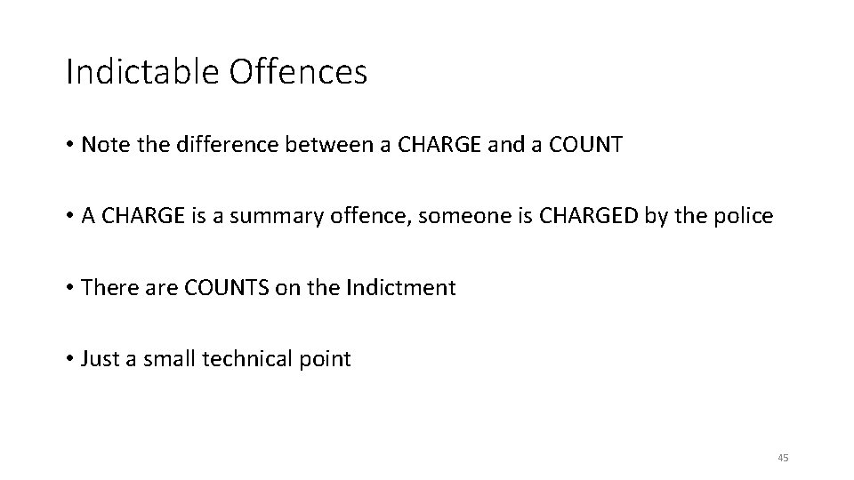 Indictable Offences • Note the difference between a CHARGE and a COUNT • A Indictable Offences • Note the difference between a CHARGE and a COUNT • A