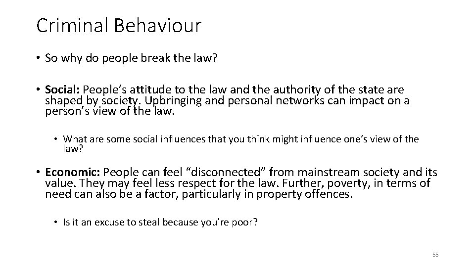 Criminal Behaviour • So why do people break the law? • Social: People’s attitude Criminal Behaviour • So why do people break the law? • Social: People’s attitude