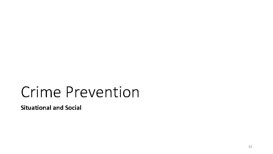 Crime Prevention Situational and Social 57 Crime Prevention Situational and Social 57