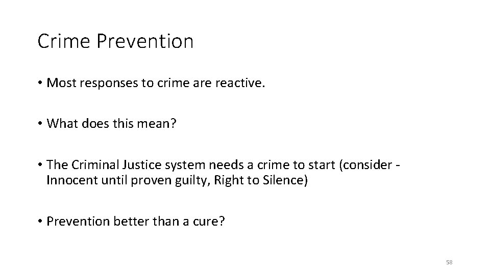 Crime Prevention • Most responses to crime are reactive. • What does this mean? Crime Prevention • Most responses to crime are reactive. • What does this mean?