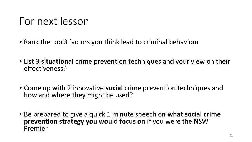 For next lesson • Rank the top 3 factors you think lead to criminal For next lesson • Rank the top 3 factors you think lead to criminal