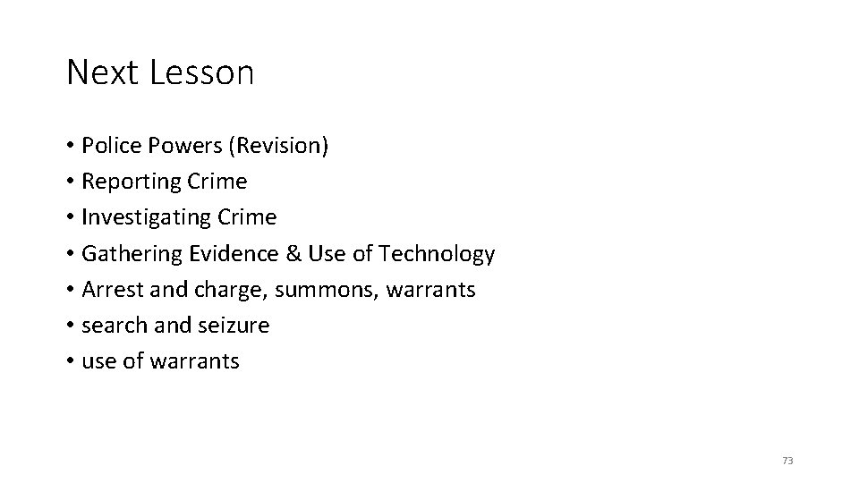 Next Lesson • Police Powers (Revision) • Reporting Crime • Investigating Crime • Gathering Next Lesson • Police Powers (Revision) • Reporting Crime • Investigating Crime • Gathering