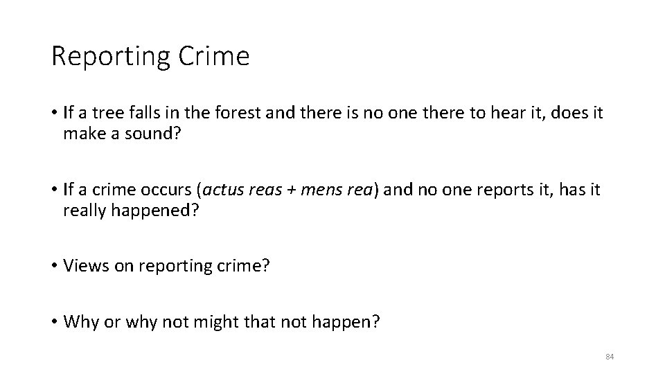 Reporting Crime • If a tree falls in the forest and there is no Reporting Crime • If a tree falls in the forest and there is no